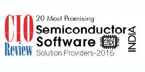 20 Most Promising Semiconductor Software Solution Providers - 2016